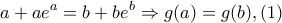 \displaystyle a+ae^a=b+be^b \Rightarrow g(a)=g(b),(1)