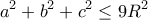 \displaystyle{a^2+b^2+c^2\leq 9R^2}
