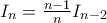 I_n= \frac {n-1}{n}I_{n-2}