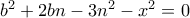 b^2+2bn-3n^2-x^2=0