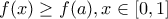 f(x)\geq f(a),x\in [0,1]