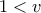 1<v