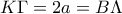K\Gamma=2a=B\Lambda