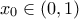 x_0\in (0,1)