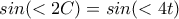 sin(<2C)=sin(<4t)
