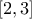 [2, 3]