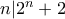 n|2^n+2