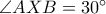 \angle AXB=30^{\circ}