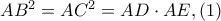 AB^2=AC^2=AD\cdot AE,(1)