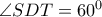 \angle SDT=60^0