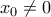 x_0\neq 0