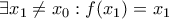 \exists x_1\neq x_0:f(x_1)=x_1