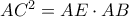 AC^{2}=AE\cdot AB