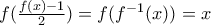 f(\frac{f(x)-1}{2})=f(f^{-1}(x))=x f(\frac{f(x)-1}{2})=f(f^{-1}(x))=x