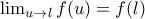 \lim_{u\rightarrow l}f(u)=f(l)