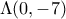 \displaystyle{\Lambda(0,-7)}