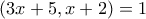 (3x+5,x+2)=1