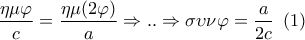\displaystyle\frac{\eta \mu \varphi }{c}=\frac{\eta\mu (2 \varphi )}{a}\Rightarrow ..\Rightarrow \sigma \upsilon \nu \varphi =\frac{a}{2c} \,\,\,(1)