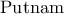 \rm{Putnam}