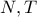 N , T