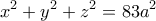 \displaystyle{x^2+y^2+z^2=83a^2}