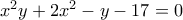 x^{2}y+2x^{2}-y-17=0
