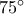 75^{\circ}