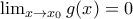 \lim_{x\rightarrow x_{0}}g(x)=0