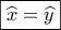 \boxed{\widehat x = \widehat y}