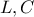 L, C