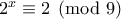 2^x\equiv 2 \pmod{9}