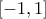 \displaystyle{ 
[ - 1,1] 
}