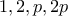 1,2,p,2p