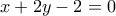 x+2y-2=0