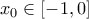 \displaystyle{x_{0}\in [-1,0]}