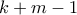 k+m-1