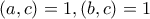 (a,c)=1 , (b,c)=1