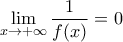 \displaystyle{\lim_{x\rightarrow +\infty}\frac{1}{f(x)}=0 }