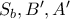 S_b,B',A'