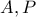 A,P