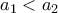 a_1<a_2