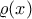 \varrho(x)