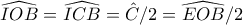 \widehat{IOB}=\widehat{ICB}=\hat{C}/2 = \widehat{EOB}/2