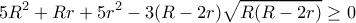 \displaystyle 5R^2+Rr+5r^2 -3(R-2r)\sqrt{R(R-2r)} \geq 0