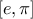 \displaystyle{ 
[e,\pi ] 
}