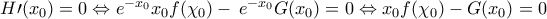 \,\,H\prime ({x_0}) = 0 \Leftrightarrow {e^{ - {x_0}}}{x_0}f({\chi _0}) - \,{e^{ - {x_0}}}G({x_0}) = 0 \Leftrightarrow {x_0}f({\chi _0}) - G({x_0}) = 0\,\,\,