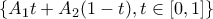 \left \{ A_{1}t+A_{2}(1-t),t\in [0,1] \right \}