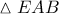 \vartriangle EAB