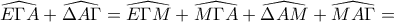 \displaystyle{\widehat{E\Gamma A}+\widehat{\Delta A\Gamma}=\widehat{E\Gamma M}+\widehat{M\Gamma A}+\widehat{\Delta AM}+\widehat{MA\Gamma}=}